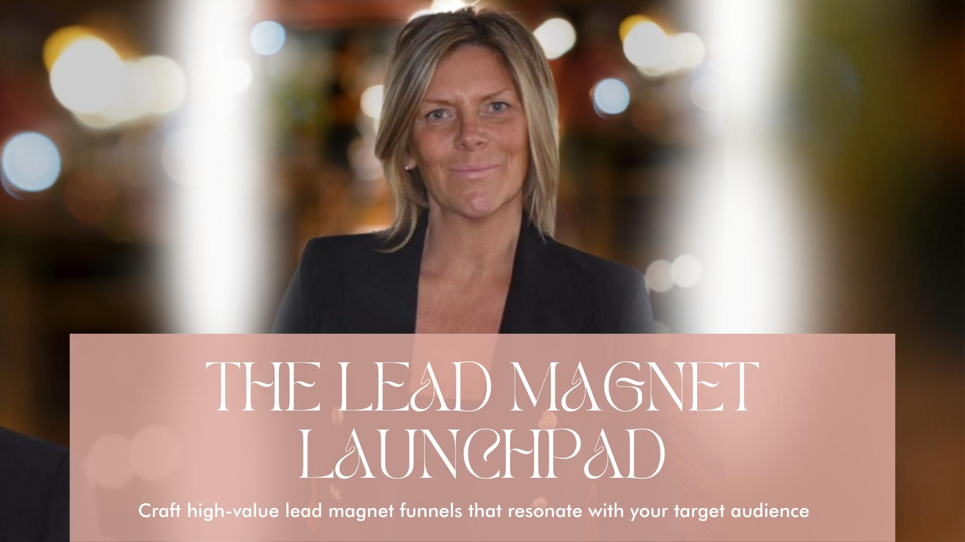 LEAD MAGNET LAUNCHPAD COURSE